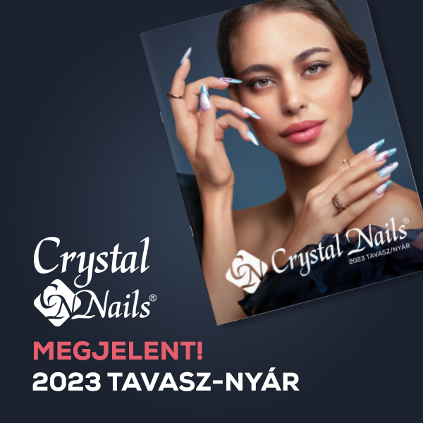 Crystal Nails - Crystal Nails Kiegészítő katalógus 2023 Tavasz-Nyár